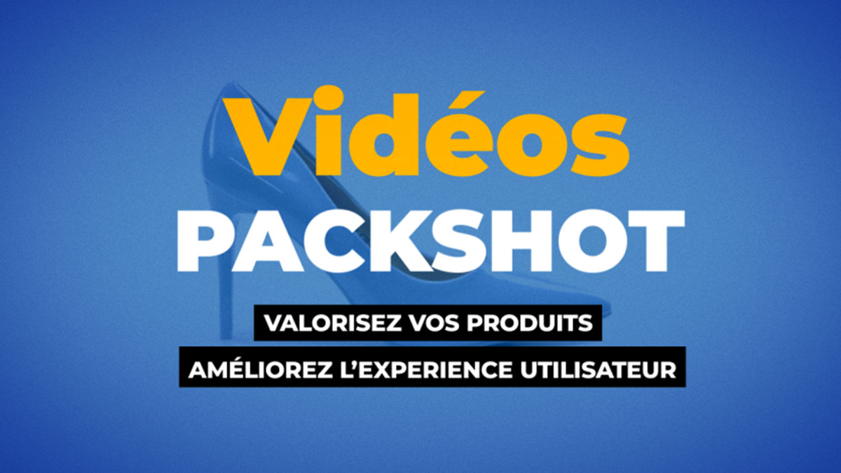 Visuel titre « Vidéos packshot — Valorisez vos produits, améliorez l’expérience utilisateur », sur fond bleu avec un escarpin